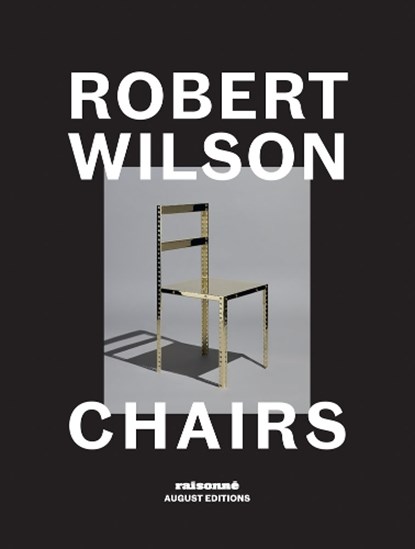 Robert Wilson: Chairs, Robert Wilson - Gebonden - 9781947359116