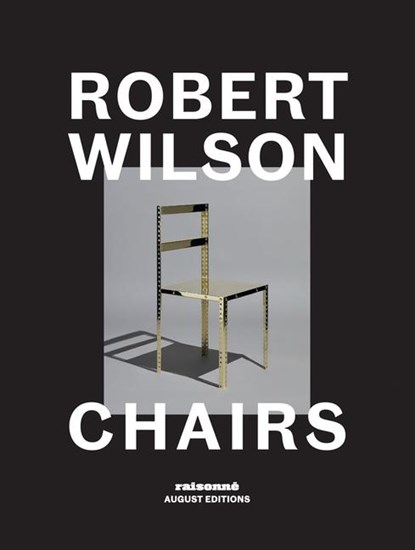 Robert Wilson: Chairs, Robert Wilson - Gebonden - 9781947359116