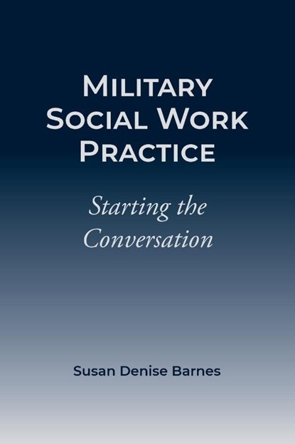 Military Social Work Practice, Susan Barnes - Paperback - 9781947459816