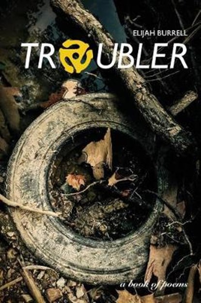 Troubler, BURRELL,  Elijah - Paperback - 9781947465831