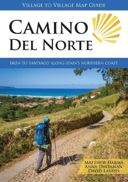 Camino Del Norte, Matthew Harms ; Anna Dintaman ; David Landis - Paperback - 9781947474055