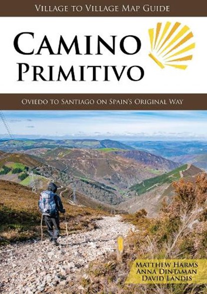 Camino Primitivo, Matthew Harms ; Anna Dintaman ; David Landis - Paperback - 9781947474062