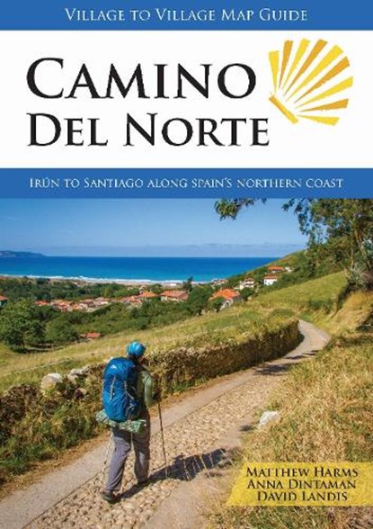 Camino del Norte Map Guide, Matthew Harms ; Anna Dintaman ; David Landis - Paperback - 9781947474321