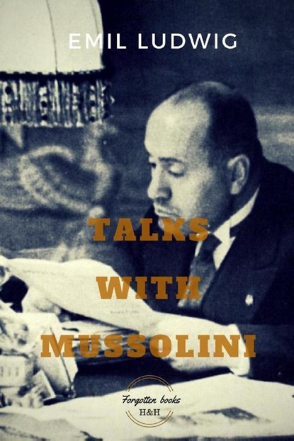 Talks with Mussolini, Emil Ludwig - Paperback - 9781947488137