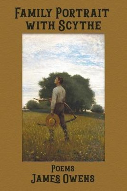Family Portrait with Scythe: Poems, OWENS,  James - Paperback - 9781947504202