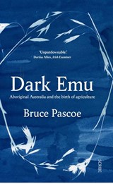 Pascoe, B: Dark Emu - Bruce Pascoe - 9781947534087