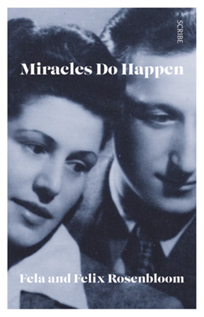 Miracles Do Happen, Fela And Felix Rosenbloom - Paperback - 9781947534254