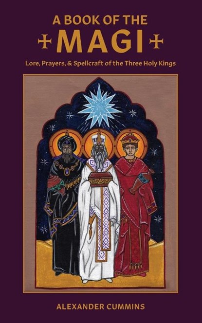 A Book of the Magi, Alexander Cummins - Paperback - 9781947544062