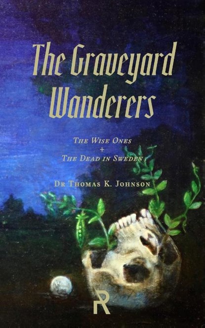 The Graveyard Wanderers, Thomas K Johnson - Paperback - 9781947544390