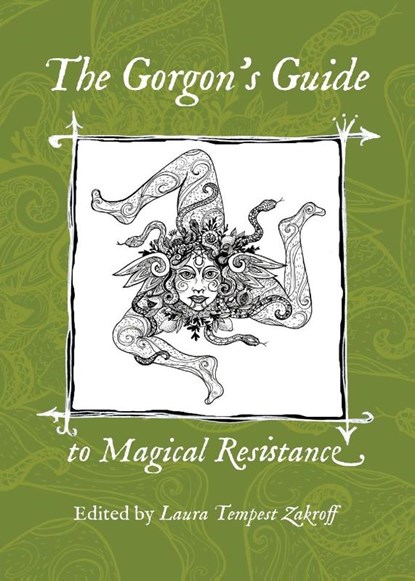 The Gorgon's Guide to Magical Resistance, Laura Tempest Zakroff - Paperback - 9781947544437