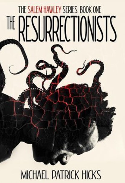 The Resurrectionists, Michael Patrick Hicks - Ebook - 9781947570115