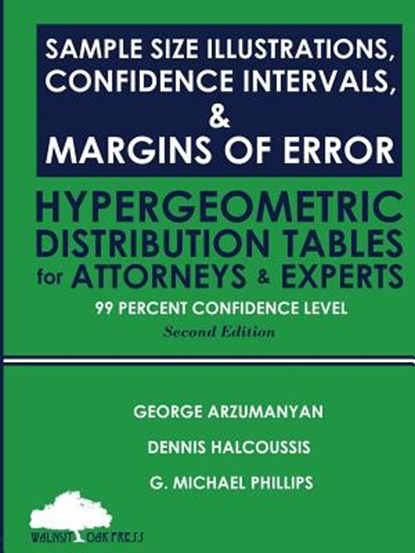 Sample Size Illustrations, Confidence Intervals, & Margins of Error, Dennis Halcoussis ; G Michael Phillips ; George Arzumanyan - Paperback - 9781947572362