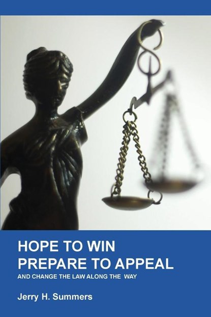 Hope to Win - Prepare to Loose, Jerry H. Summers - Paperback - 9781947589551