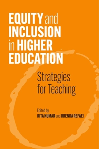 Equity and Inclusion in Higher Education: Strategies for Teaching, Rita Kumar - Paperback - 9781947602991