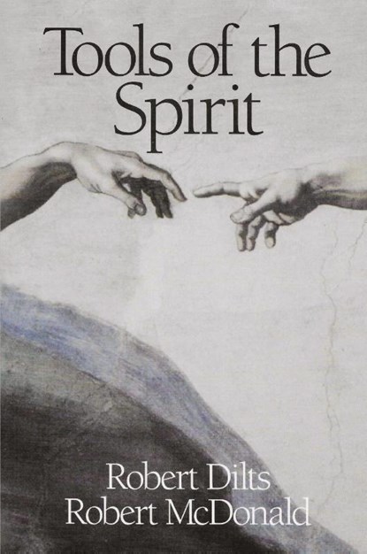 Tools of the Spirit, Robert Brian Dilts ; Robert McDonald - Paperback - 9781947629288