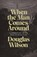 When the Man Comes Around, Douglas Wilson - Paperback - 9781947644922