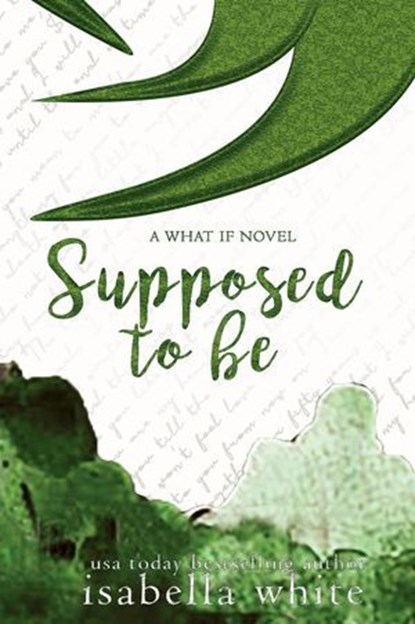 Supposed to Be: An Alternative Version of Secret Love (4ever Series), Isabella White - Ebook - 9781947649514