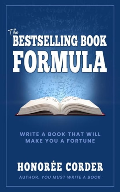 The Bestselling Book Formula, Honoree Corder - Ebook - 9781947665217