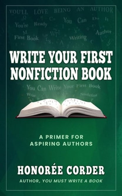 Write Your First Nonfiction Book, Honoree Corder - Ebook - 9781947665262