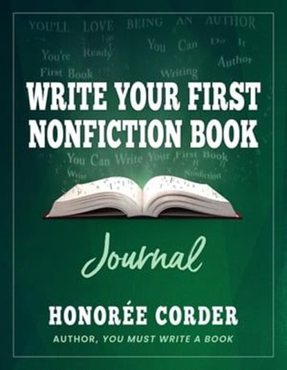 Write Your First Nonfiction Book JOURNAL, Honoree Corder - Ebook - 9781947665293