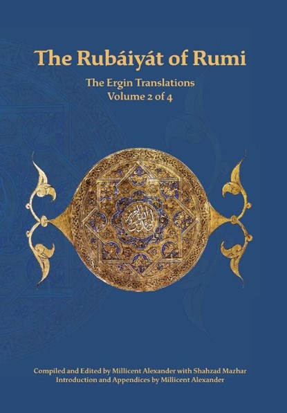 Rumi, M: Rubaiyat of Rumi, The Ergin Translations, Volume 2, Mevlana Jalaluddin Rumi - Gebonden - 9781947666092