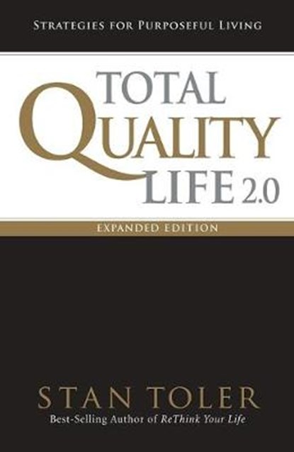Total Quality Life 2.0 Expanded Edition, TOLER,  Stan - Paperback - 9781947671089