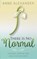 There Is No Normal, ALEXANDER,  Anne - Paperback - 9781947671188
