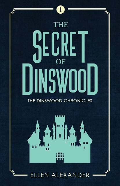 The Secret of Dinswood, Alexander Ellen Alexander - Paperback - 9781947727557