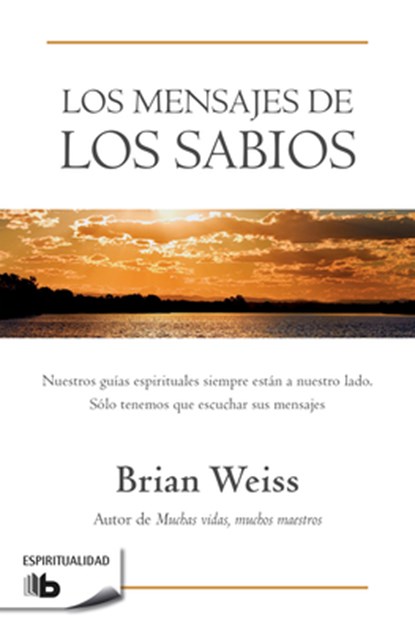 Los Mensajes de Los Sabios / Messages from the Masters, Brian Weiss - Paperback - 9781947783409