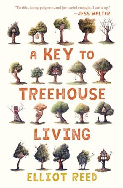 A Key to Treehouse Living, Elliot Reed - Ebook - 9781947793101