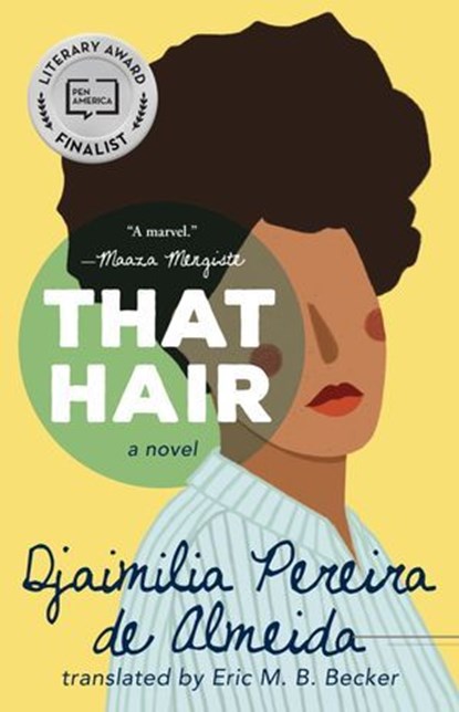 That Hair, Djaimilia Pereira De Almeida - Ebook - 9781947793507