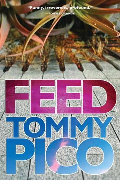 Feed, Tommy Pico - Paperback - 9781947793576