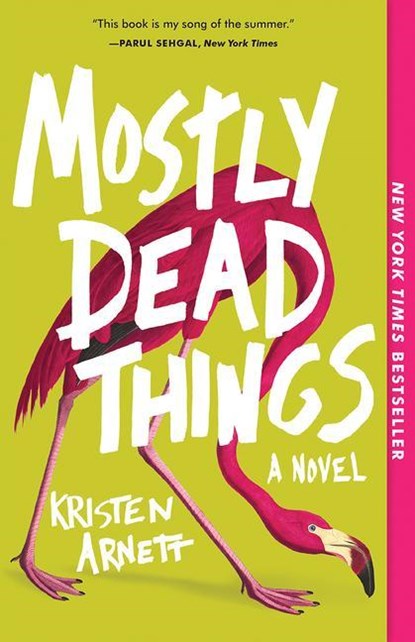 Mostly Dead Things, Kristen Arnett - Paperback - 9781947793835