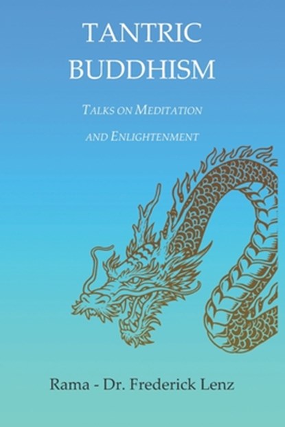 TANTRIC BUDDHISM, Frederick Lenz - Paperback - 9781947811218