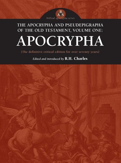 Apocrypha and Pseudepigrapha of the Old Testament, Volume One, R H Charles - Gebonden - 9781947826106