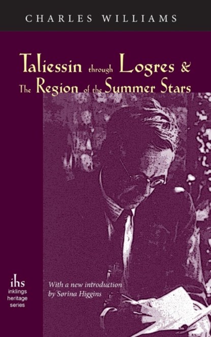 Taliessin Through Logres and the Region of the Summer Stars, Charles (University of Washington Tacoma) Williams - Gebonden - 9781947826434