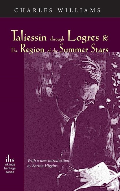Taliessin Through Logres and the Region of the Summer Stars, Charles (University of Washington Tacoma) Williams - Gebonden - 9781947826434