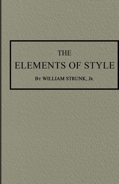 The Elements of Style, William Strunk - Gebonden - 9781947844322