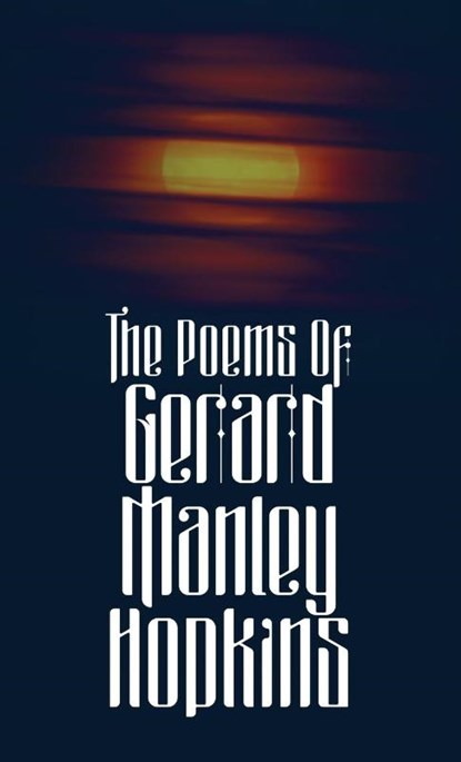 The Poems of Gerard Manley Hopkins, Gerard Manley Hopkins - Gebonden - 9781947844834
