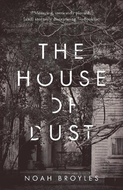 The House of Dust, Noah Broyles - Paperback - 9781947848870