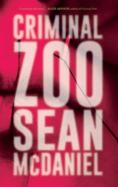 Criminal Zoo, Sean McDaniel - Paperback - 9781947856295