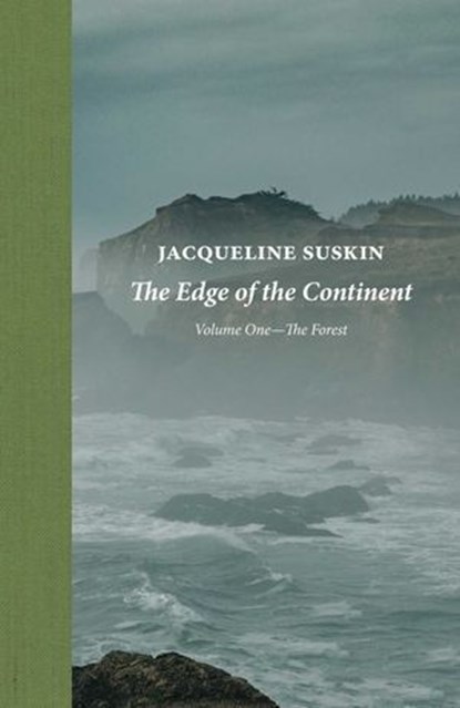 The Edge of the Continent: The Forest, Jacqueline Suskin - Ebook - 9781947856738