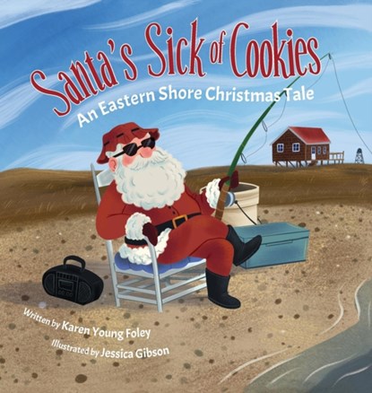 Santa's Sick of Cookies, Karen Young Foley - Gebonden - 9781947860230