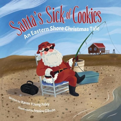 Santa's Sick of Cookies, Karen Young Foley - Paperback - 9781947860278