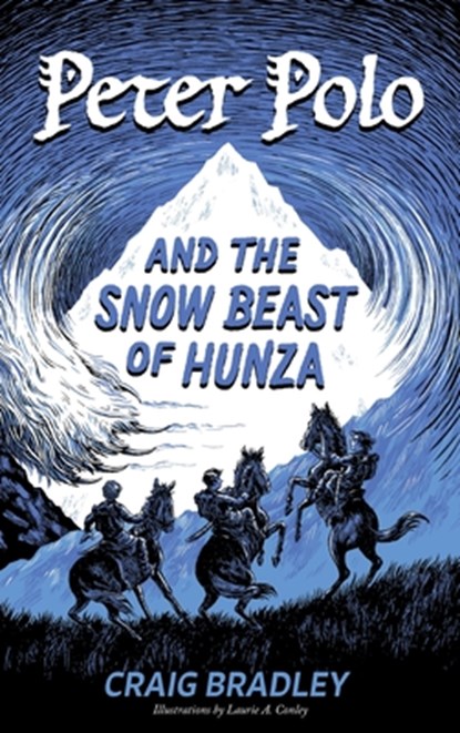 Peter Polo and the Snow Beast of Hunza, Craig Bradley - Gebonden - 9781947860964
