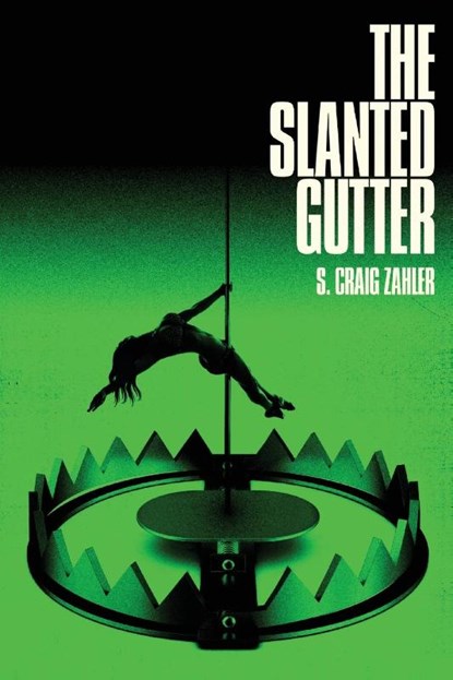 The Slanted Gutter, S Craig Zahler - Paperback - 9781947879270