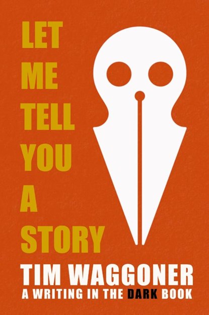 Let Me Tell You a Story, Tim Waggoner - Paperback - 9781947879645