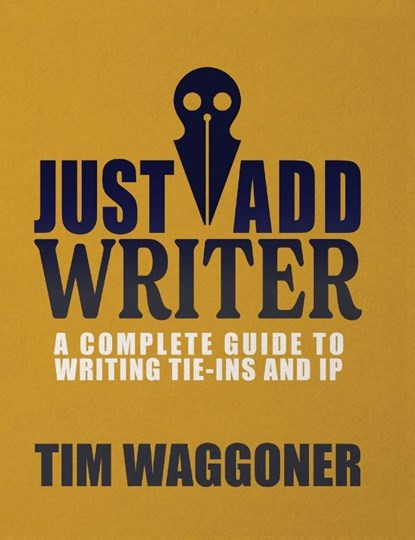 Just Add Writer, Tim Waggoner - Gebonden - 9781947879812