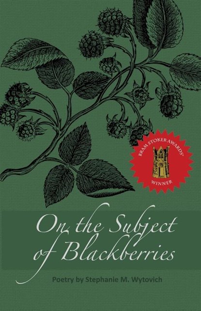 On the Subject of Blackberries, Stephanie M. Wytovich - Paperback - 9781947879843