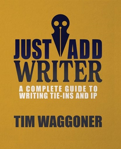 Just Add Writer, Tim Waggoner - Paperback - 9781947879904